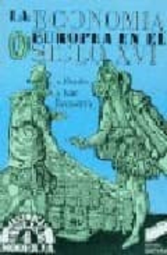 La Economía Europea En El Siglo XVI
