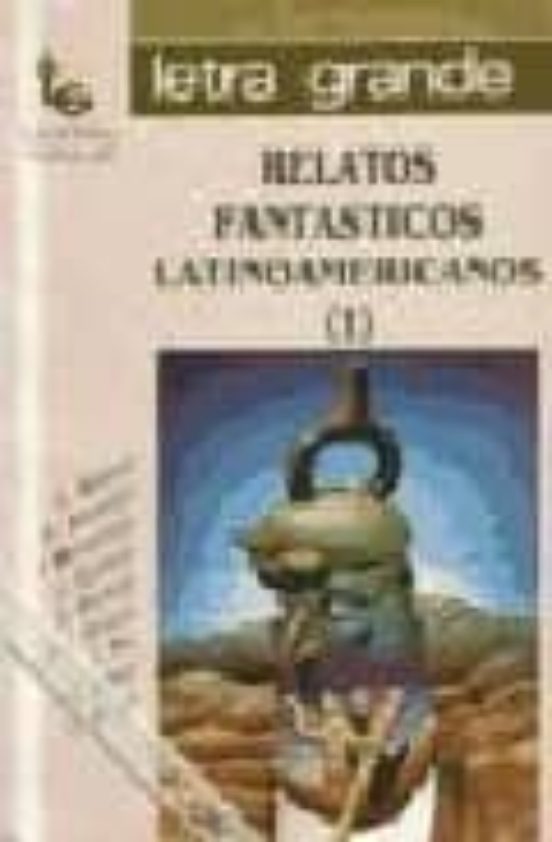 Relatos Fantasticos Latinoamericanos I