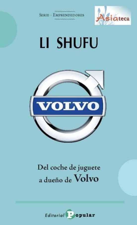 Li Shufu - Del Coche De Juguete A Dueño De Volvlvo