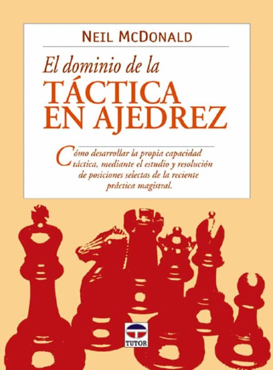 El Dominio De La Tactica En Ajedrez