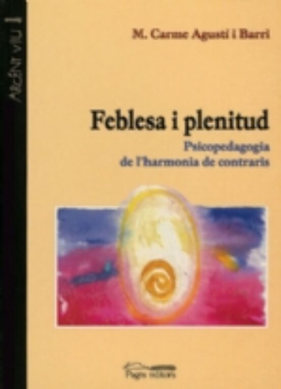 Feblesa I Plenitud Psicopedagogia De Lharmonia De Contraris
