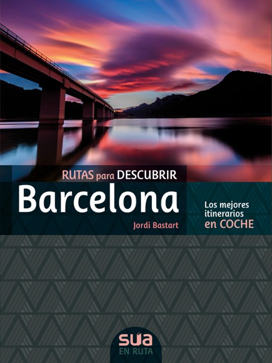 Rutas Para Descubrir Barcelona. Los Mejores Itinerarios En Coche