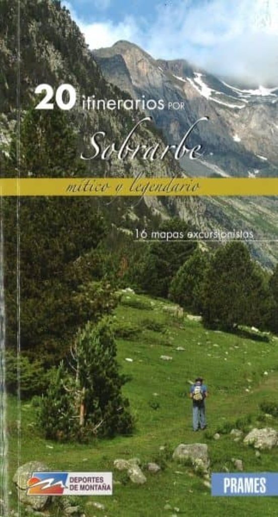 20 Itinerarios Por Sobrarbe Mitico Y Legendario