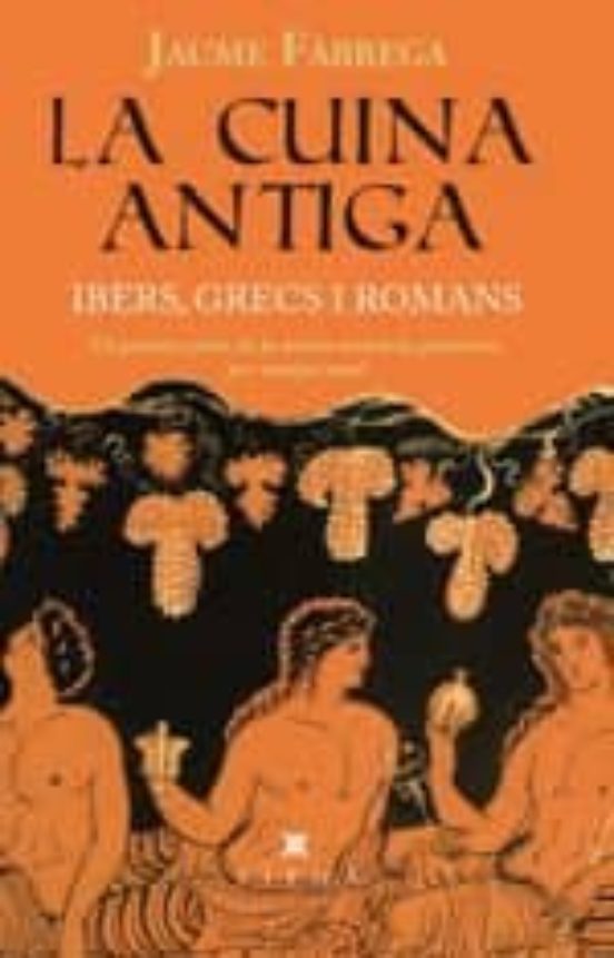 La Cuina Antiga. Ibers Grecs I Romans