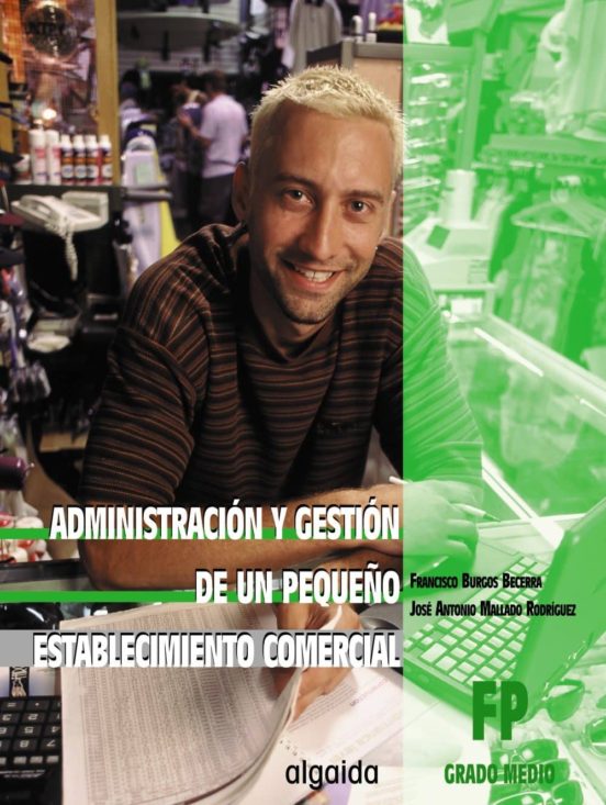 Administracion Y Gestion De Un Pequeño Establecimiento Comercia