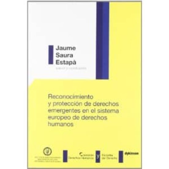 Reconocimiento Y Protección De Derechos Emergentes En El Sistema Europeo De Derechos Humanos