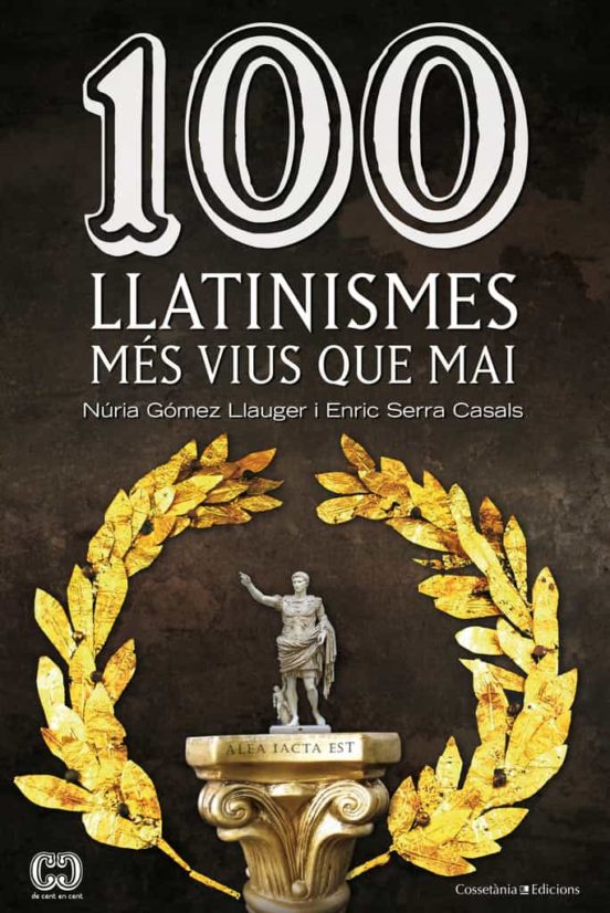 100 Llatinismes Més Vius Que Mai