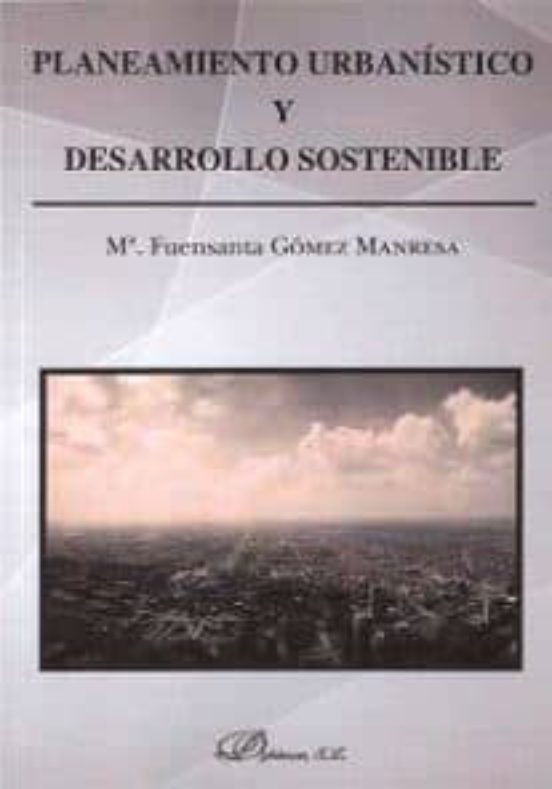 Planeamiento Urbanistico Y Desarrollo Sostenible