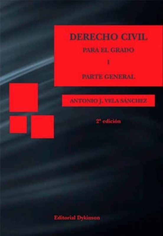 Derecho Civil Para El Grado I. Parte General