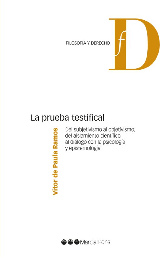 La Prueba Testifical: Del Subjetivismo Al Objetivismo Del Aislamiento