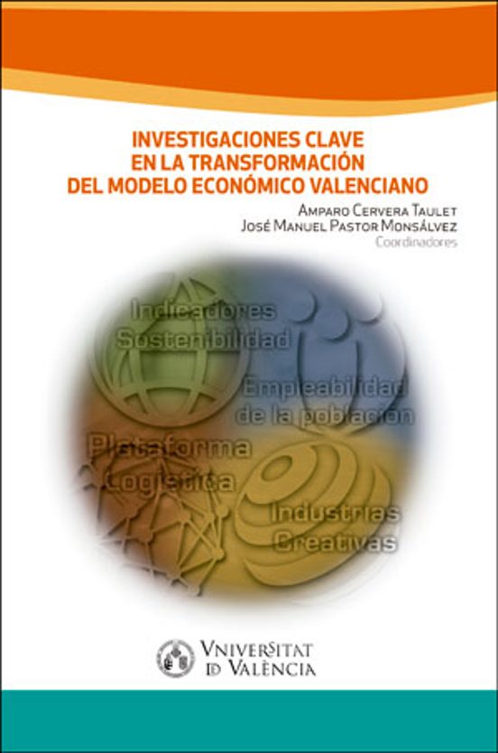 Investigaciones Clave En La Transformación Del Modelo Económico Valenciano