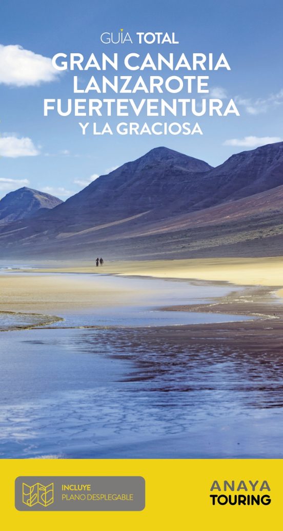 Las Palmas 2022: Gran Canaria Lanzarote Fuerteventura Y La Graciosa