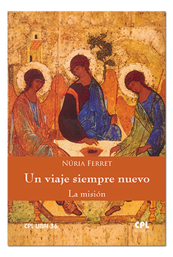 Un Viaje Siempre Nuevo. La Misión