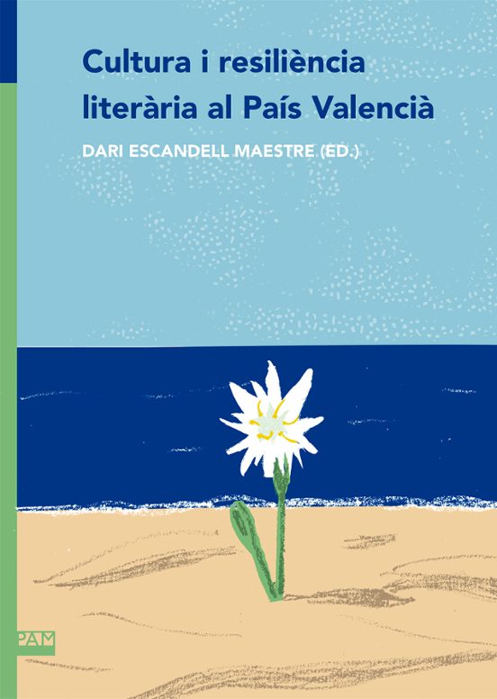 Cultura Literària I Resiliència Al País Valencià