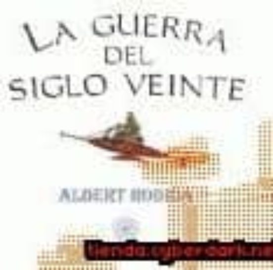 La Guerra Del Siglo Xx