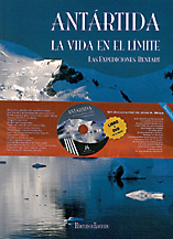 Antartida. La Vida en el Limite