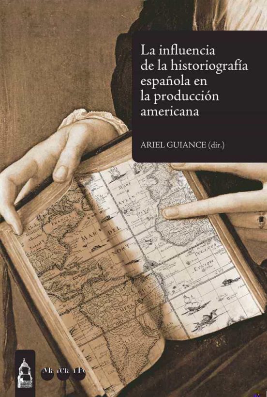 La Influencia De La Historiografia Española En La Produccion Amer Ican