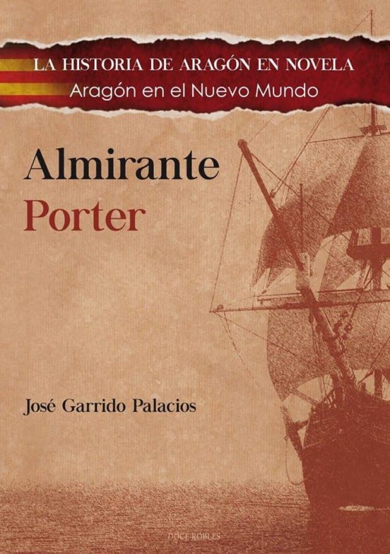 Almirante Porter: Aragon En El Nuevo Mundo
