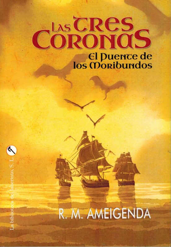Las Tres Coronas: El Puente De Los Moribundo