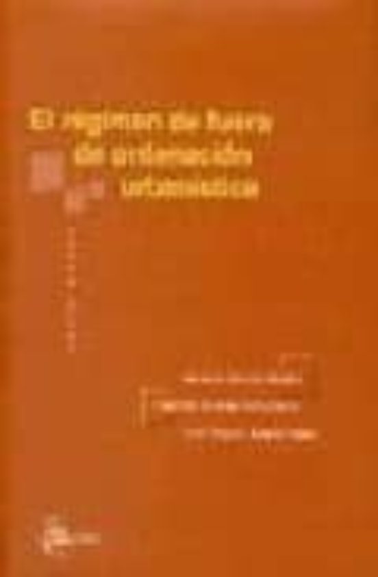 El Regimen De Fuera De Ordenacion Urbanistica