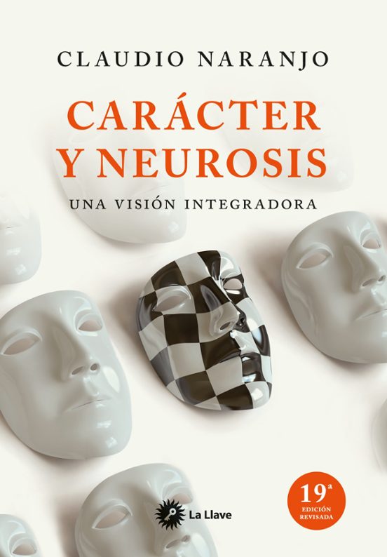 Caracter Y Neurosis: Una Vision Integradora