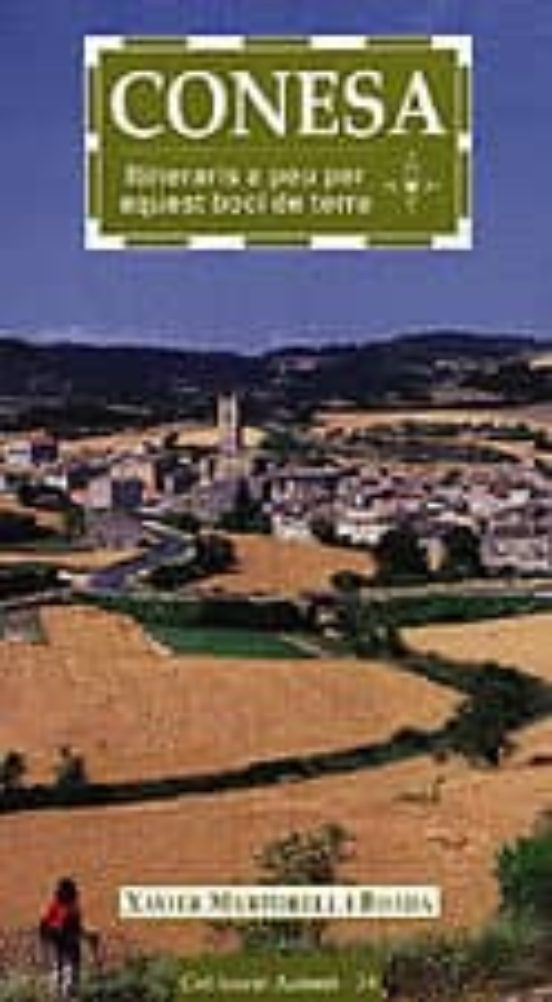 Conesa: Itineraris A Peu Per Aquest Boci De Terra