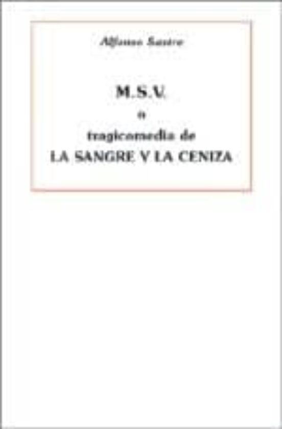 Msv O Tragicomedia De La Sangre Y La Ceniza