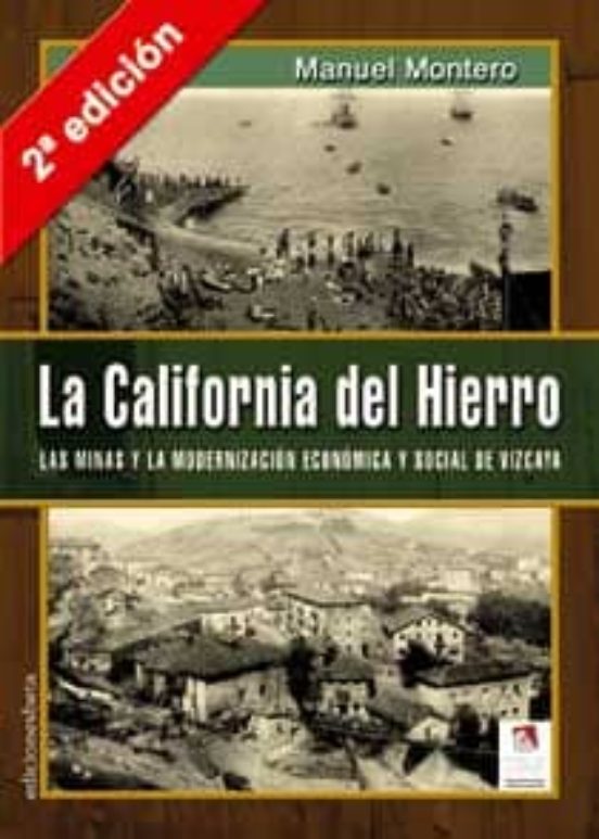 La California Del Hierro : Las Minas Y La Modernizacion E Cono