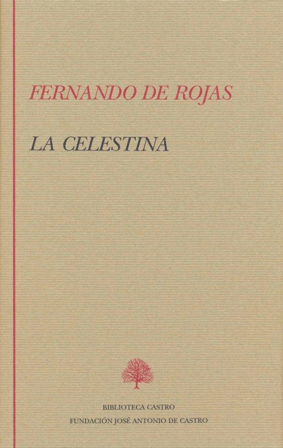 La Celestina Tragicomedia De Calisto Y Melibea