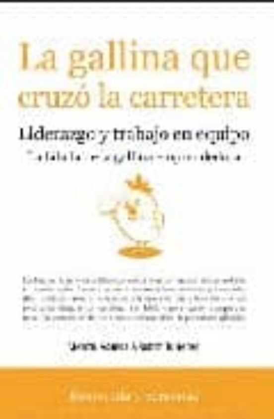 La Gallina Que Cruzo La Carretera: Liderazgo Y Trabajo En Equipo