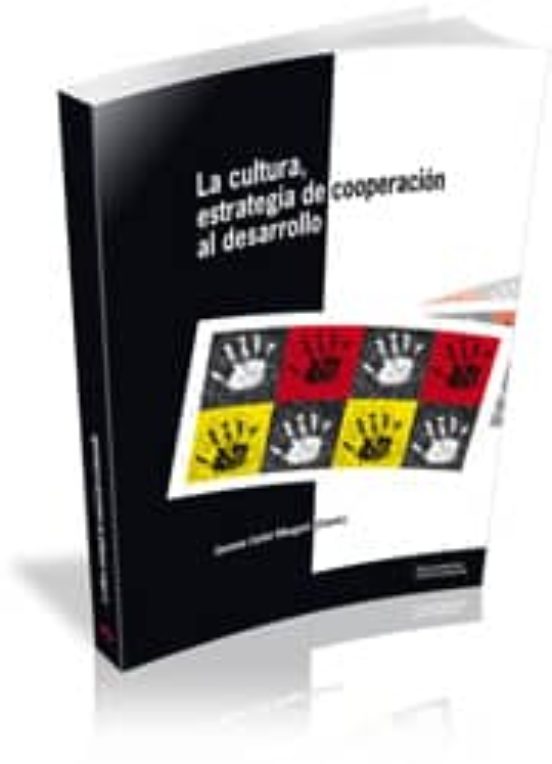 La Cultura: Estrategia De Cooperacion Al Desarrollo