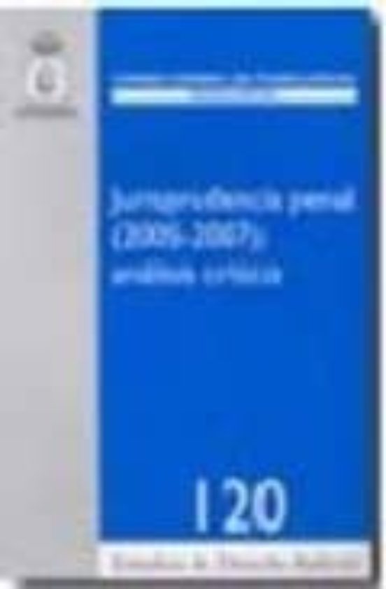 Jurisprudencia Penal : Analisis Critico