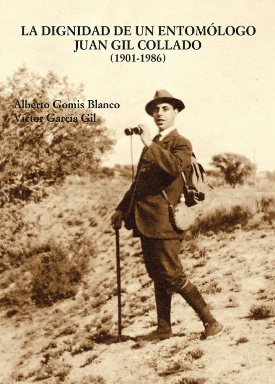 La Dignidad De Un Entomólogo Juan Gil Collado