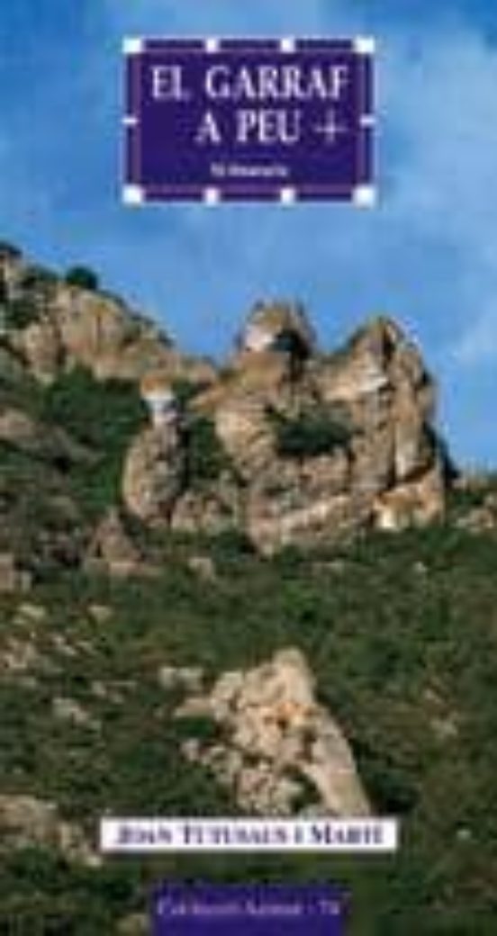 El Garraf A Peu En 15 Itineraris