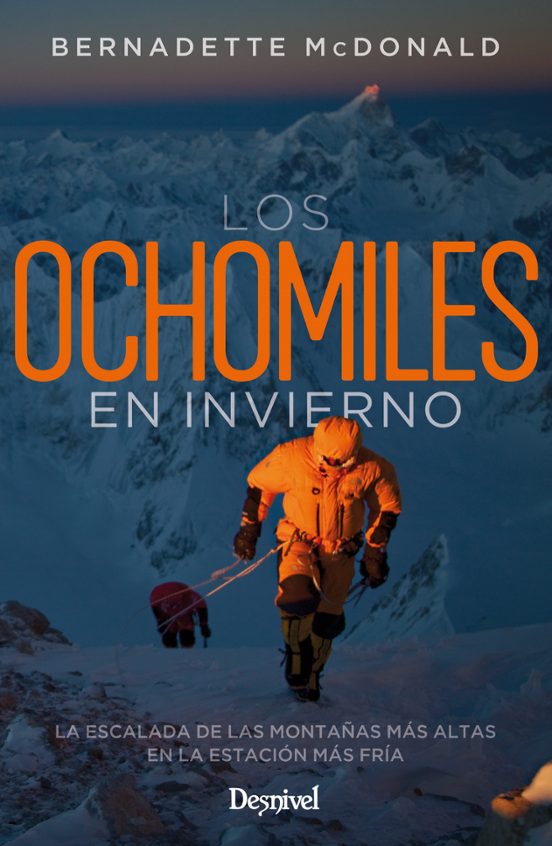 Los Ochomiles en Invierno: La Escalada de las Montañas Mas Altas en la