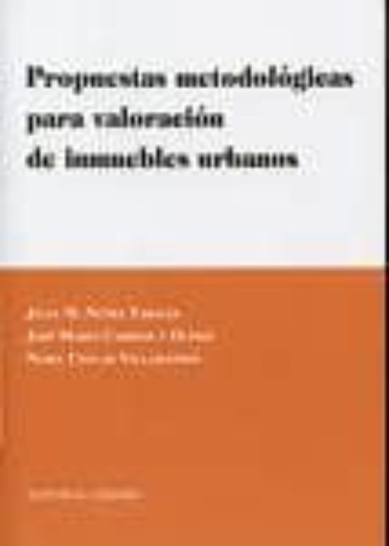 Propuestas Metodologicas Para La Valoracion De Inmuebles Urbanos