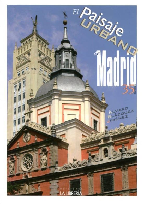 El Paisaje Urbano De Madrid