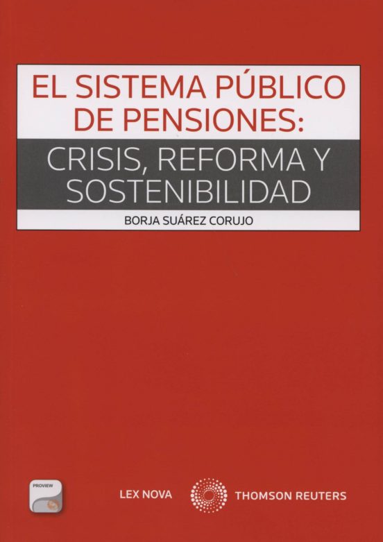 El Sistema Publico De Pensiones: Crisis Reforma Y Sostenibilidad