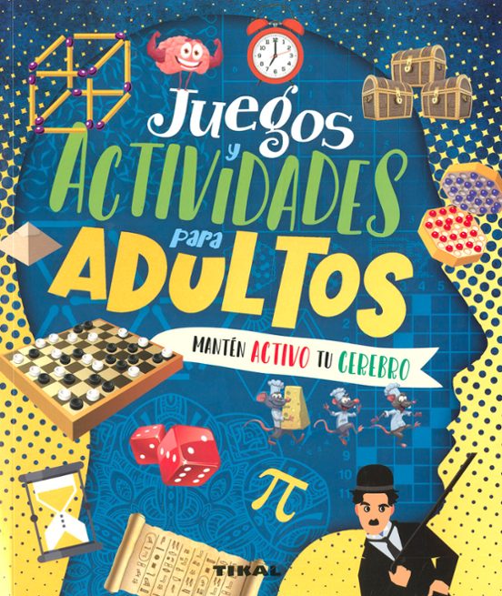 Juegos Y Actividades Para Adultos Mantén Activo Tu Cerebro