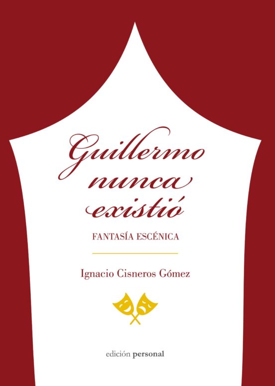 Guillermo Nunca Existio: Fantasia Escenica
