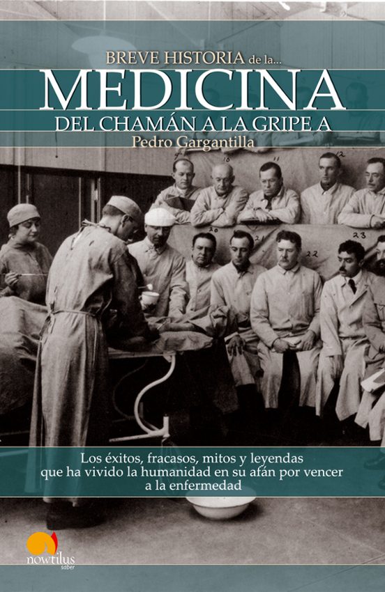 Breve Historia de la Medicina: Del Chaman a la Gripe a