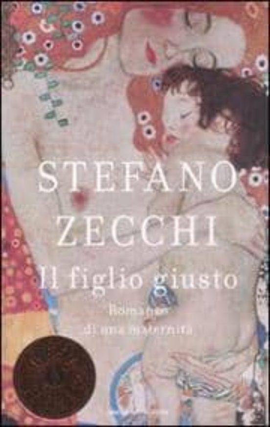 Il Figlio Giusto. Romanzo Di Una Maternita