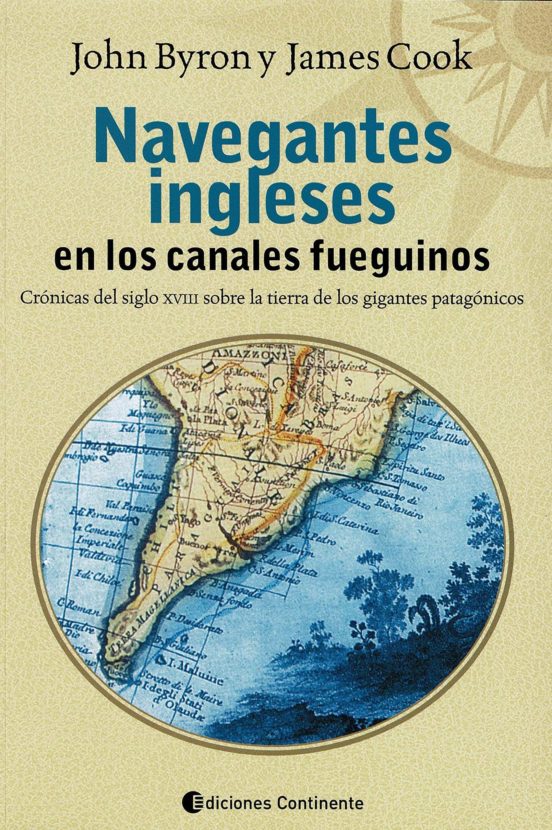 Navegantes Ingleses En Los Canales Fueguinos: Cronicas Del Siglo Xviii