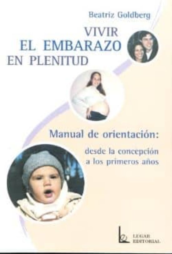 Vivir El Embarazo Con Plenitud: Manual De Orientacion Desde La C Oncep