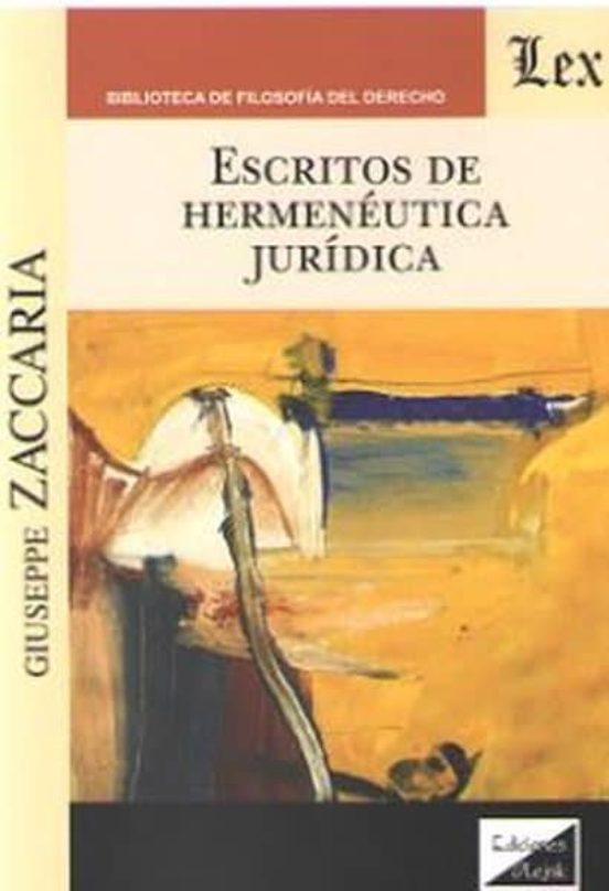 Escritos De Hermeneutica Juridica