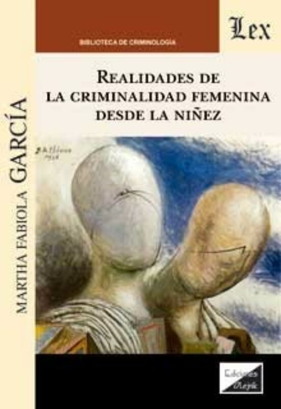 Realidades De La Criminalidad Femenina Desde La Niñez