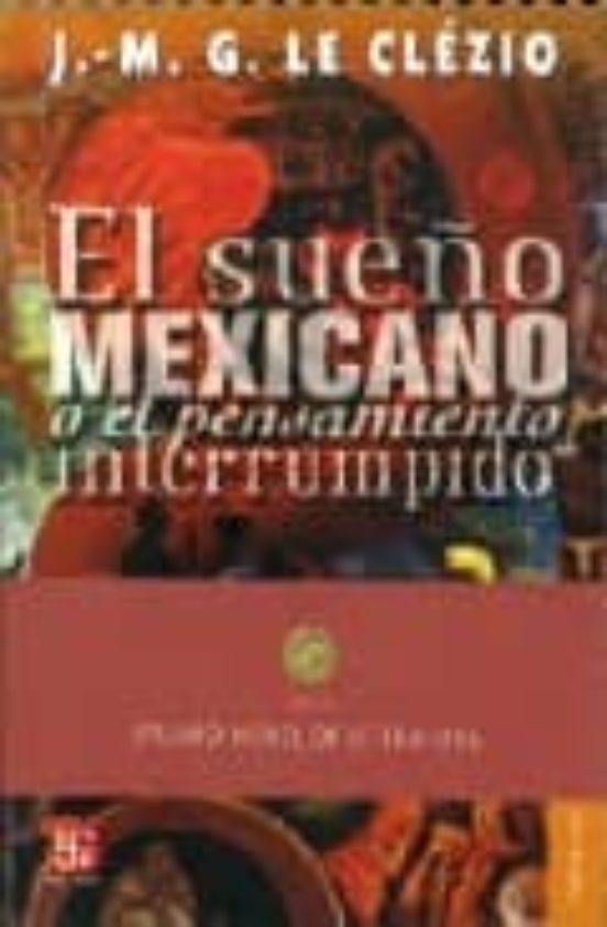 El Sueño Mexicano O El Pensamiento Interrumpido