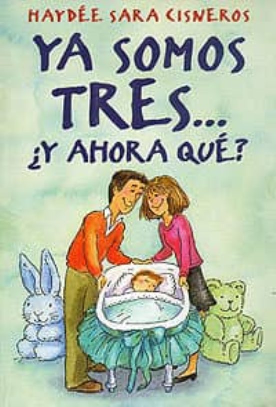 Ya Somos Tres ¿y Ahora Que?