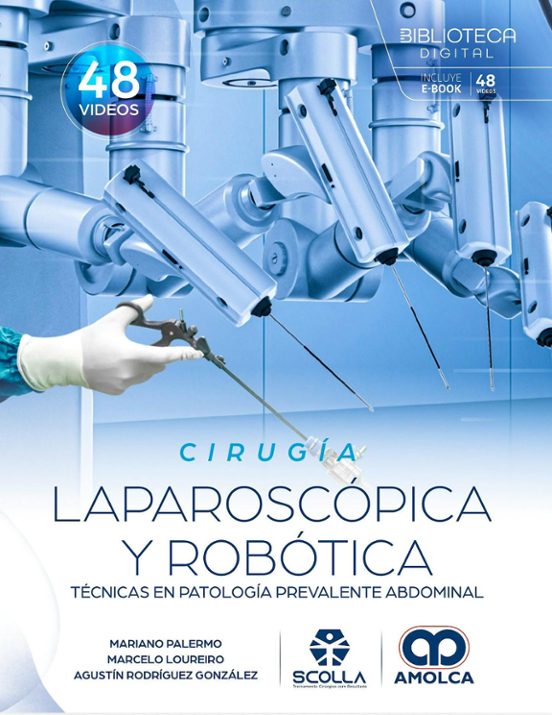 Cirugía Laparoscópica Y Robótica. Técnicas En Patología Prevalent E Ab