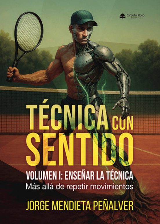 Técnica con Sentido. Volumen i: Enseñar la Técnica